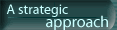 A strategic
approach