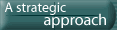 A strategic
approach
